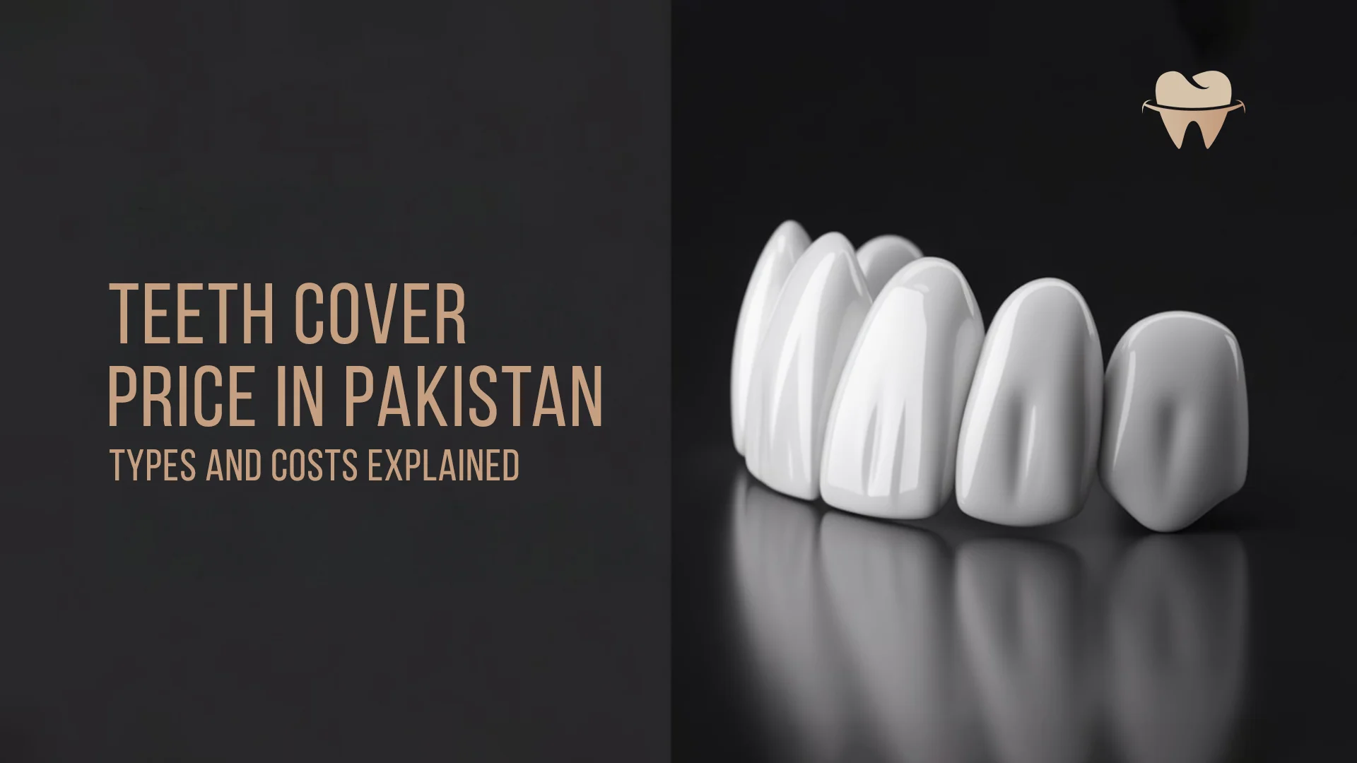 Teeth Cover Price in Pakistan