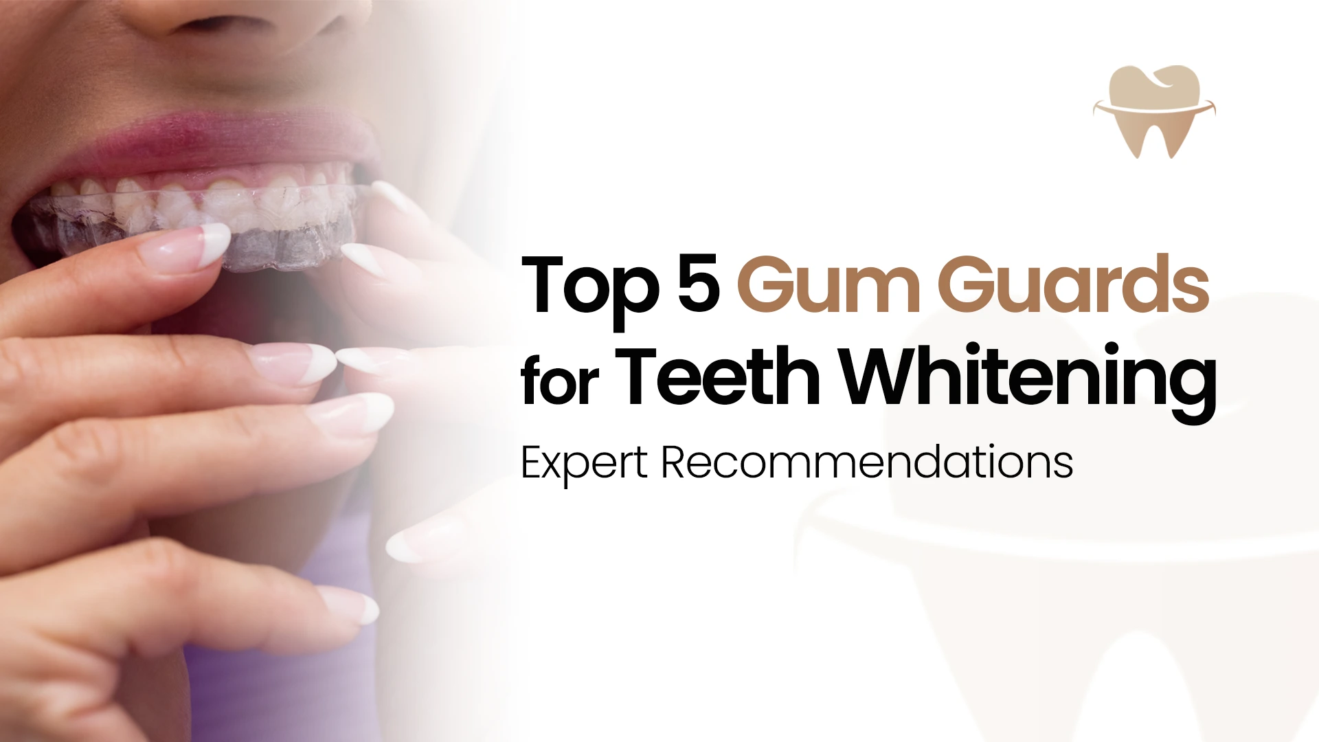 Top 5 Gum Guards for Teeth Whitening