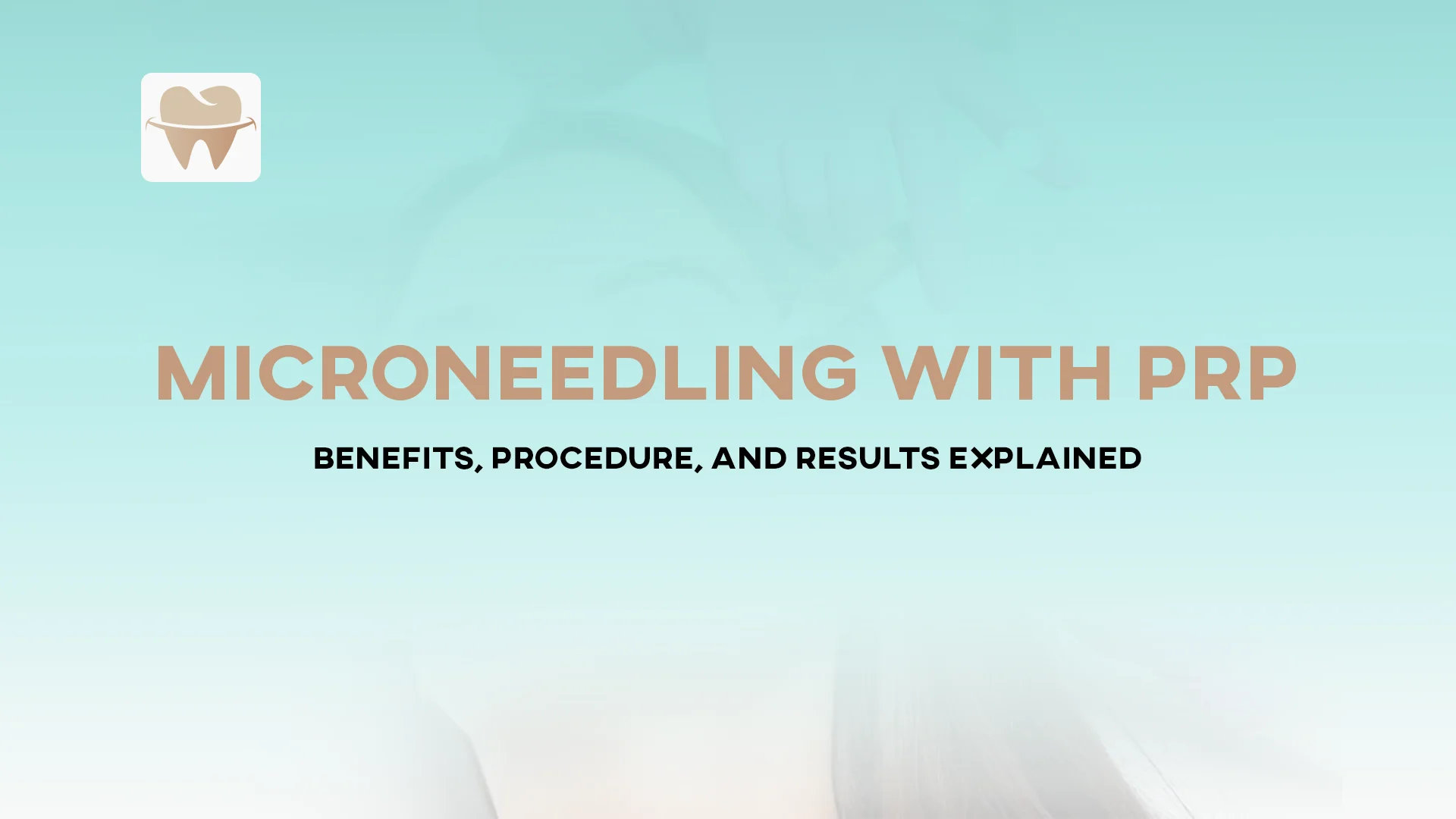 Microneedling with PRP in 2025 - Benefits & Procedure
