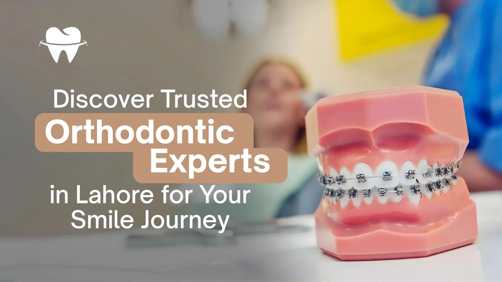 Orthodontist in Lahore