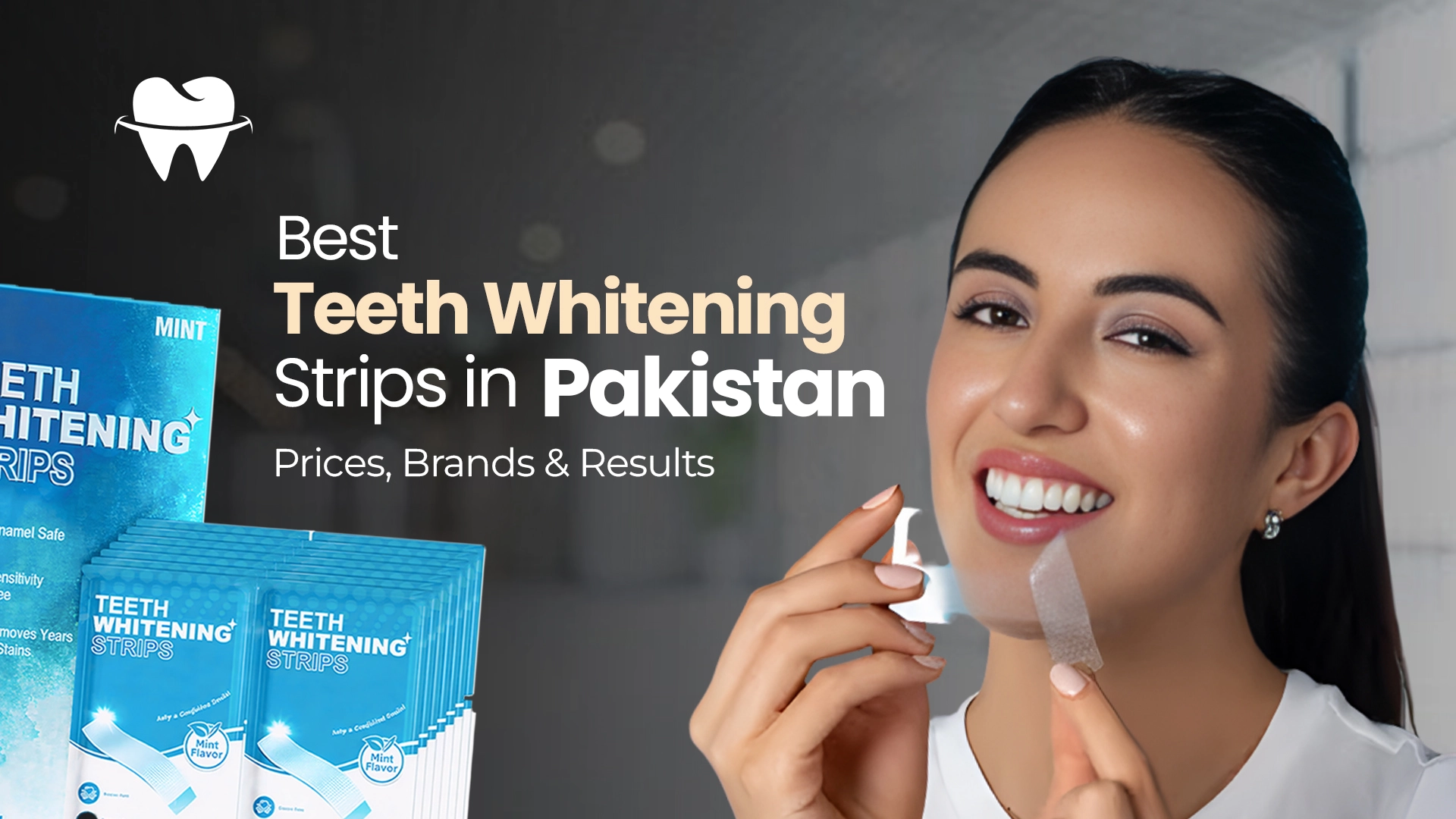 Best Teeth Whitening Strips in Pakistan