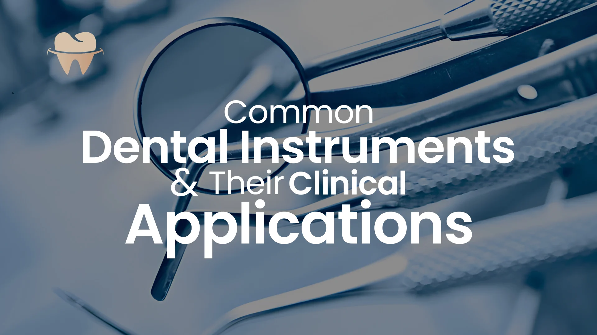 Common Dental Instruments