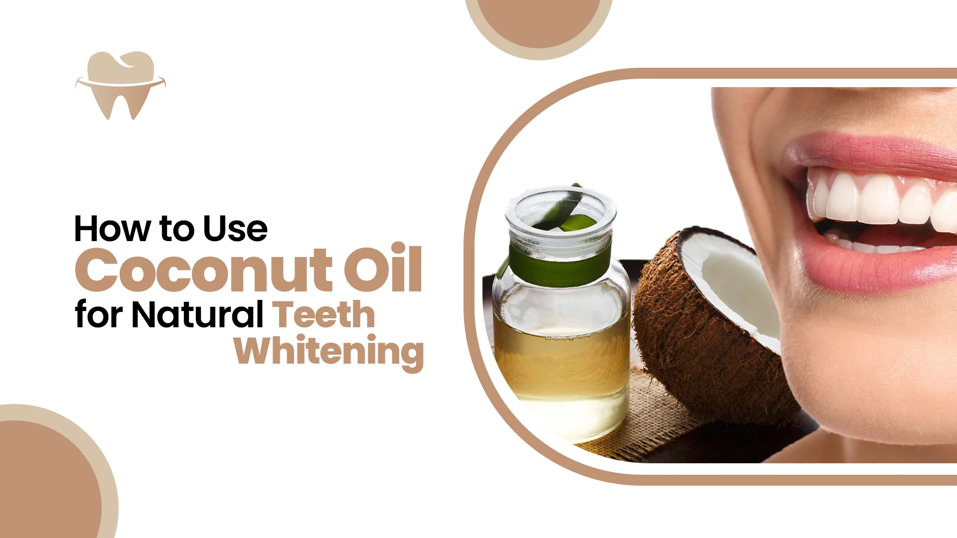 Coconut Oil for Natural Teeth Whitening